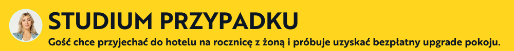 Jak poradzić sobie z Gościem hotelowym proszącym o upgrade lub rabat? 